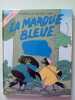 Marque bleue. Pommaux Yvan