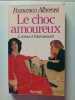Le choc amoureux. Francesco Alberoni