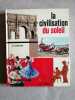 La civilisation du soleil. Globerama