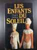 Les Enfants du soleil. Pauline Gedge