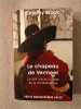 Le chapeau de vermeer: Le xviie siècle à l'aube de la mondialisation. Brook Timothy  Bajard Sophie  Demange Odile