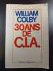 30 Ans De C.I.A. WILLIAM COLBY
