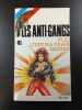 Les Anti-Gangs Flic c'est ma vraie nature. Georges Pierquin