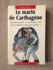 Le marin de Carthagène. GIRIN MICHEL
