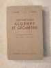 Arithmétique Algèbre et Géométrie. C. Lebossé et C. Hémery