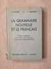 La grammaire nouvelle et le français. A. Souché et J. Lamaison
