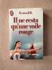 Il ne resta qu'une voile rouge ****. Konsalik Heinz G