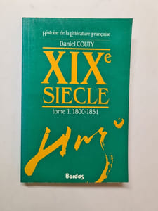 Histoire de la littérature française : XIXe siècle tome 1 1800/1851