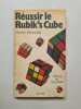 Réussir le Rubik's Cube. André Warusfel