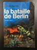 la bataille de Berlin. Andrew TULLY