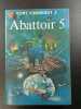 Abattoir 5. Kurt Vonnegut J