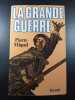 La Grande Guerre. Pierre Miquel