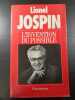 L'invention du possible. Lionel Jospin