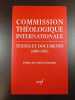 COMMISION THEOLOGIQUE INTERNATIONALE : Textes et Documents (1969-1985). 