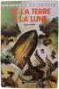 De la terre &agrave; la lune. Jules Verne