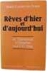 Rêves d'hier et d'aujourd hui. Franz Marie-Louise von  Louzier-Sahler Marie-Martine  Steib-Blumer Jacqueline