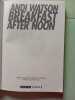 Breakfast afternoon. Watson Andi
