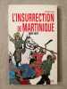 INSURRECTION DE MARTINIQUE 1870-1871 (L'). Pago Gilbert  Plénel Alain