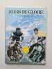 Jours de Gloire. Xavier Dugoin
