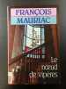 Le noeud de vip&egrave;res. Francois Mauriac