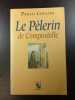Le Pèlerin de Compostelle. Paulo Coelho