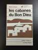 Les cabanes du Bon Dieu. Gilbert Le Mouël