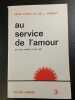 Au service de l'amour. Edith Carnot et Dr. J. Carnot