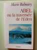 Abel ou La Traversée de l'Eden. Balmary  Marie