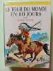 Le Tour du Monde en 80 Jours. Jules Verne
