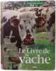 Livre de la vache. RAVENEAU Alain