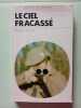 Le Ciel fracassé (Les Chemins de l'amitié). Pierre Pelot