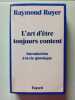 L'Art d'être toujours content. Raymond Ruyer