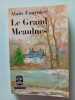 Le Grand Meaulnes. Alain-Fournier