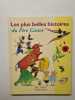 Plus belles histoires du pere castor- t1 (Les): MICHKA ROULE GALETTE DEUX PETITS COCHONS TROP COCHONS LE MOUCHOIR DE BENJAMIN. Collectif