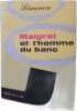 Maigret et l'homme du banc. Simenon