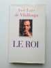 Le roi. José Luis De Vilallonga