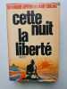 Cette nuit la liberté. Dominique Lapierre et Larry Collins