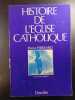 Histoire de l'Eglise catholique. Pierre Pierrard