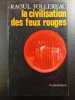 La civilisation des feux rouges. Raoul Follereau