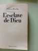 L'esclave de dieu. Roche Roger Frison