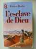 L'esclave de dieu. Roche Roger Frison