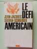 Le défi américain. Jean-Jacques Servan-Schreiber