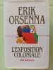 L'exposition coloniale. Erik Orsenna