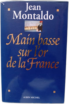 Main Basse Sur L'Or de La France. Montaldo Jean