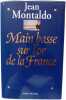 Main Basse Sur L'Or de La France. Montaldo Jean