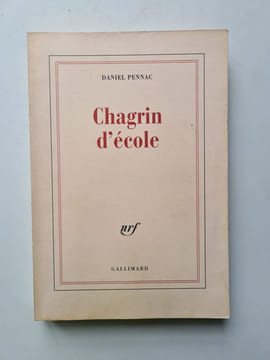 Chagrin d'école - Prix Renaudot 2007. Pennac Daniel