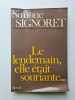 Le lendemain elle était souriante. Simone Signoret