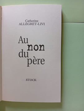 Au non du père. Catherine Allegret-Livi