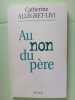 Au non du père. Catherine Allegret-Livi