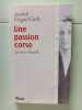 Une passion Corse : Jeromine Benielli. Giuly Peigne